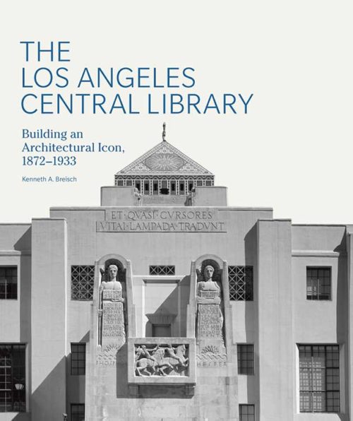 PODCAST: Kenneth Breisch on the Los Angeles Central Library