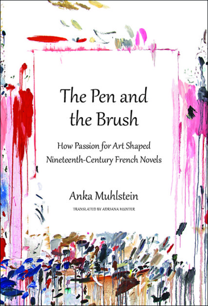 PODCAST: Anka Muhlstein on Artists and Authors in 19th-Century France