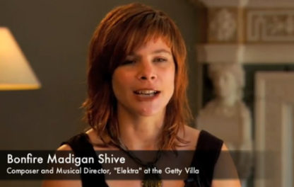 Video: Bonfire Madigan Shive on the Music for “Elektra” at the Getty Villa