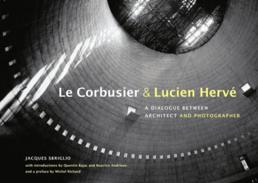 “The Photographer with the Soul of an Architect”: Lucien Hervé