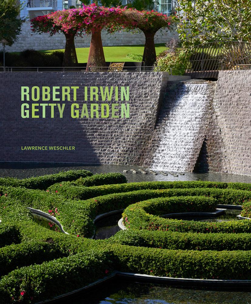 Book cover of Robert Irwin Getty Garden Book cover of Robert Irwin Getty Garden featuring photo of Getty Garden